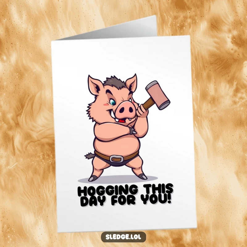 Funny free printable birthday card; a strong boar heroically swings a tiny sledgehammer with determined, humorous might.